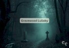 Gravewood Lullaby