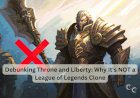 Debunking Throne and Liberty: Why It's NOT a League of Legends Clone
