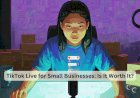 TikTok Live for Small Businesses: Is It Worth It?