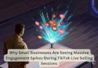 Why Small Businesses Are Seeing Massive Engagement Spikes During TikTok Live Selling Sessions