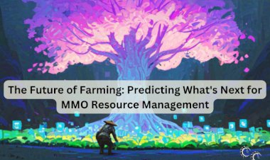 The Future of Farming: Predicting What's Next for MMO Resource Management