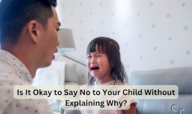 Is It Okay to Say No to Your Child Without Explaining Why?