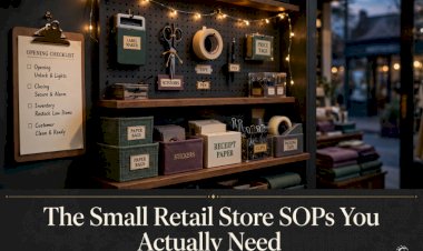 The Small Retail Store SOPs You Actually Need