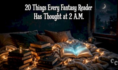 20 Things Every Fantasy Reader Has Thought at 2 A.M