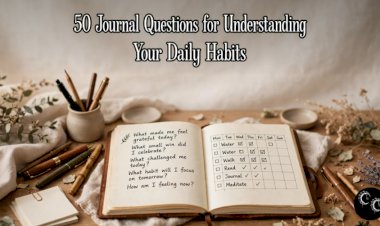 50 Journal Questions for Understanding Your Daily Habits