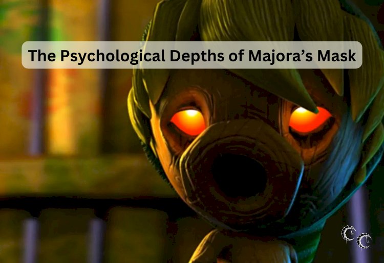 The Psychological Depths of Majora’s Mask