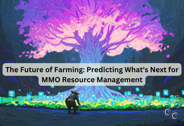 The Future of Farming: Predicting What's Next for MMO Resource Management