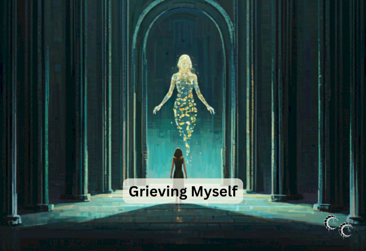Grieving Myself by Cordelia Cross