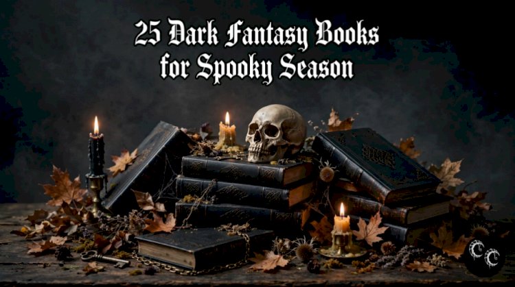 25 Dark Fantasy Books for Spooky Season